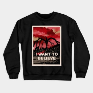 I want to believe (dont!) Crewneck Sweatshirt